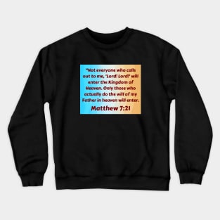 Bible Verse Matthew 7:21 Crewneck Sweatshirt